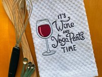 Embroidered Wine and Yoga Dish Towel - for the Yoga enthusiast - Fun Workout, Hostess or New Home Gift